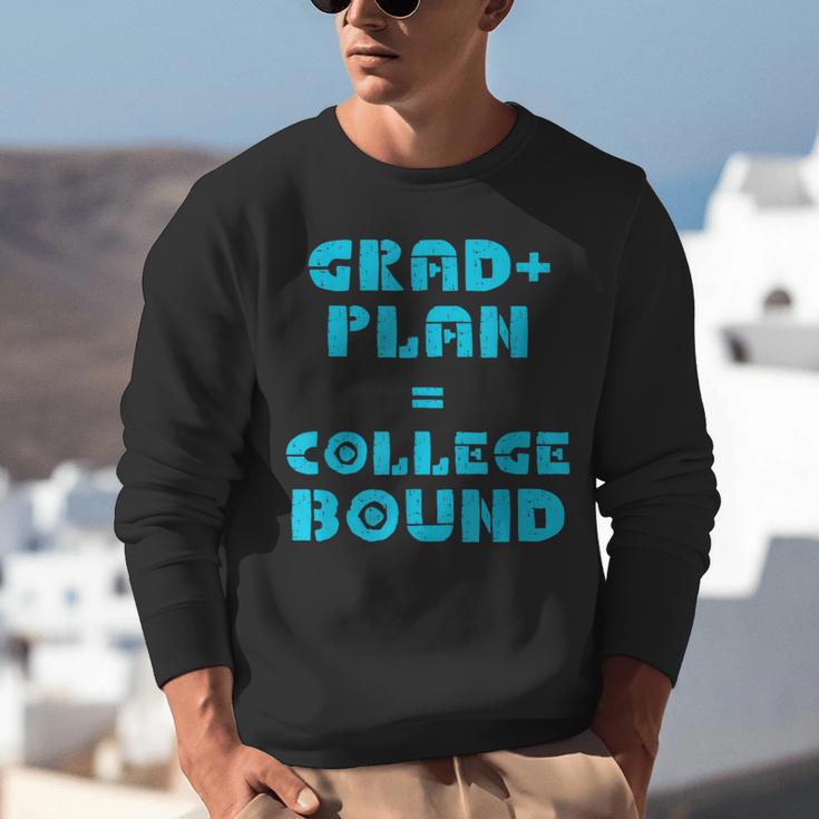 College Bound Graduation 2023 Grad Plan College Bound Unisex Sweatshirt