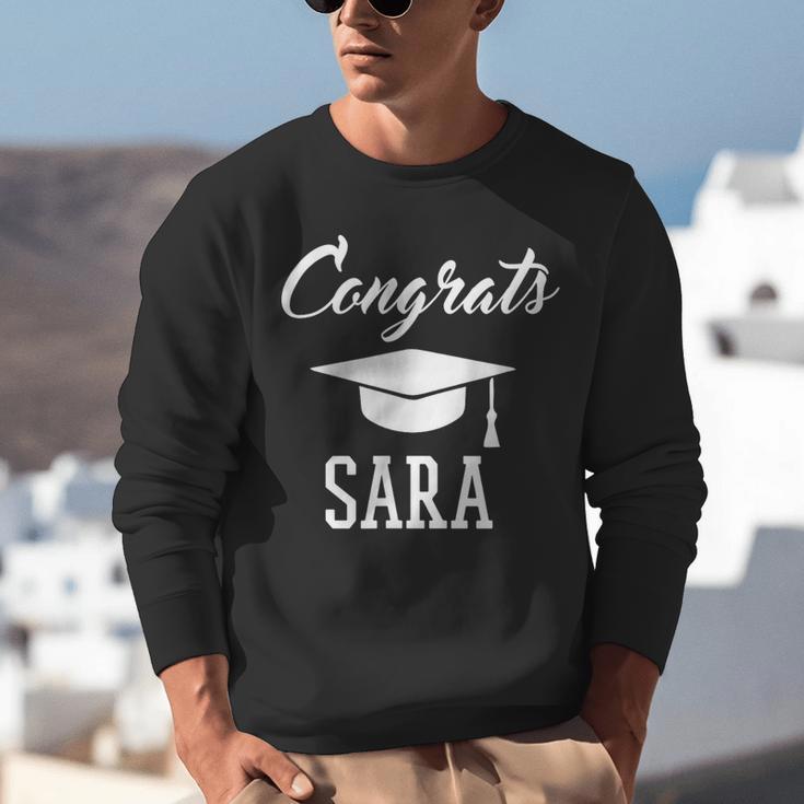 Congrats Sara College High School Graduation Unisex Sweatshirt