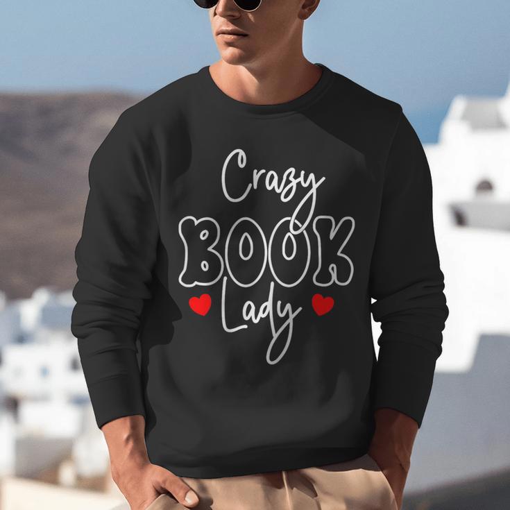 Crazy Book Lady Unisex Sweatshirt Crazy Book Lady Unisex Sweatshirt
