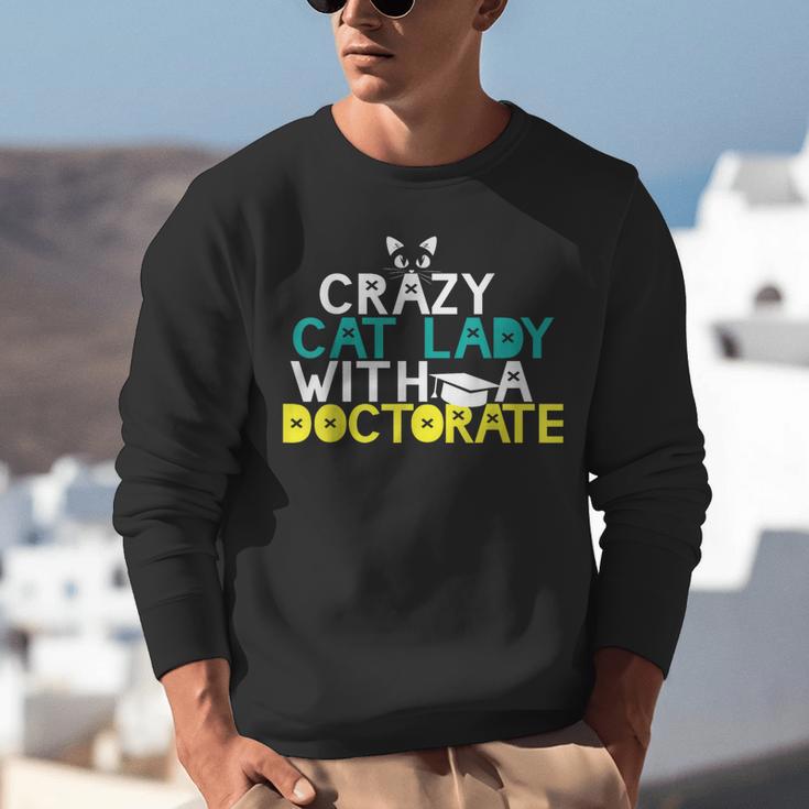 Crazy Cat Lady Doctorate Graduation T-Shirt Phd EdD Unisex Sweatshirt