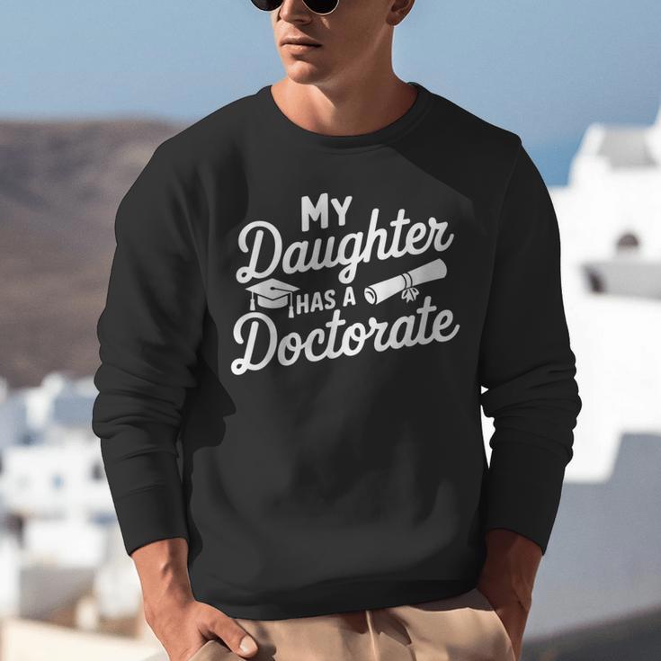 My Daughter Has a Doctorate Graduation Mom PhD Graduate Unisex Sweatshirt