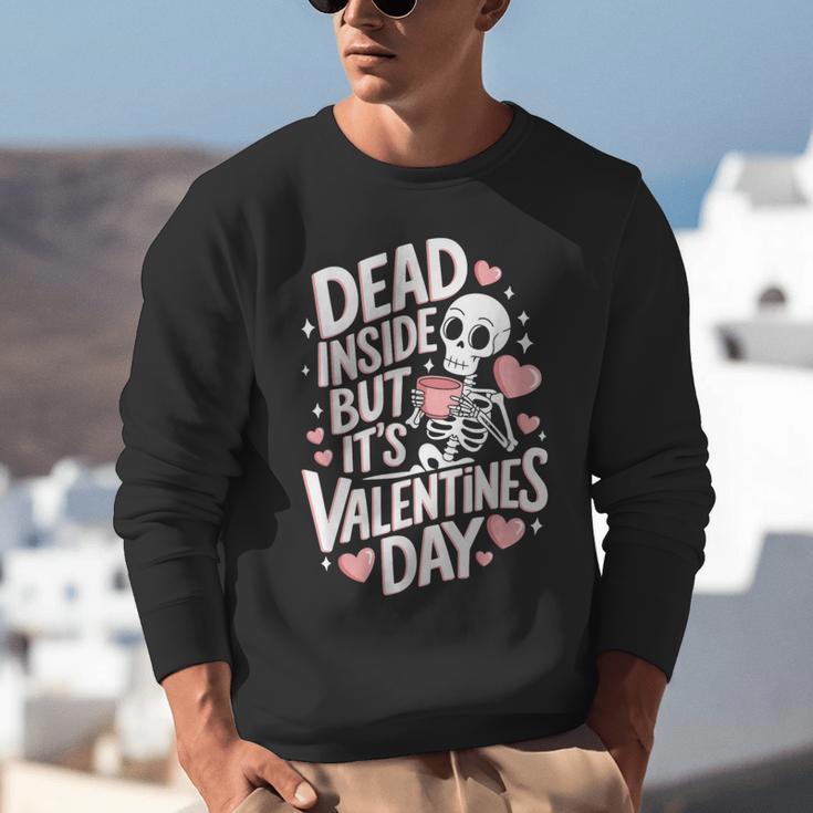 Dead Inside But Its Valentines DayShirt For Introverts Unisex Sweatshirt