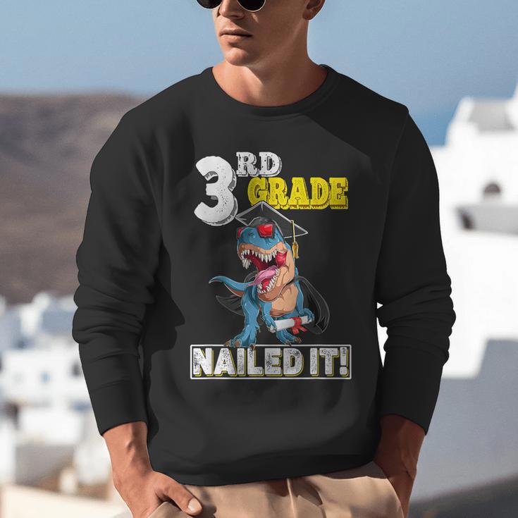 Dinosaur Graduation Cap Gown 3rd Grade Graduate Nailed It Unisex Sweatshirt