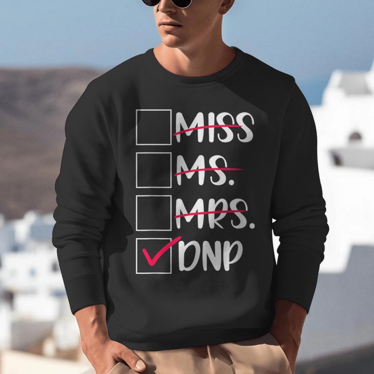 DNP Graduate Doctor Of Nursing Practice Graduation DNP Grad Unisex Sweatshirt