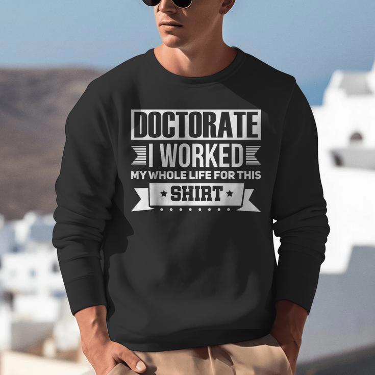 Doctor & Degree Quotes PhD Graduation Short Sleeve Classic Fit T-Shirt Humorous Doctorate Small Unisex Sweatshirt