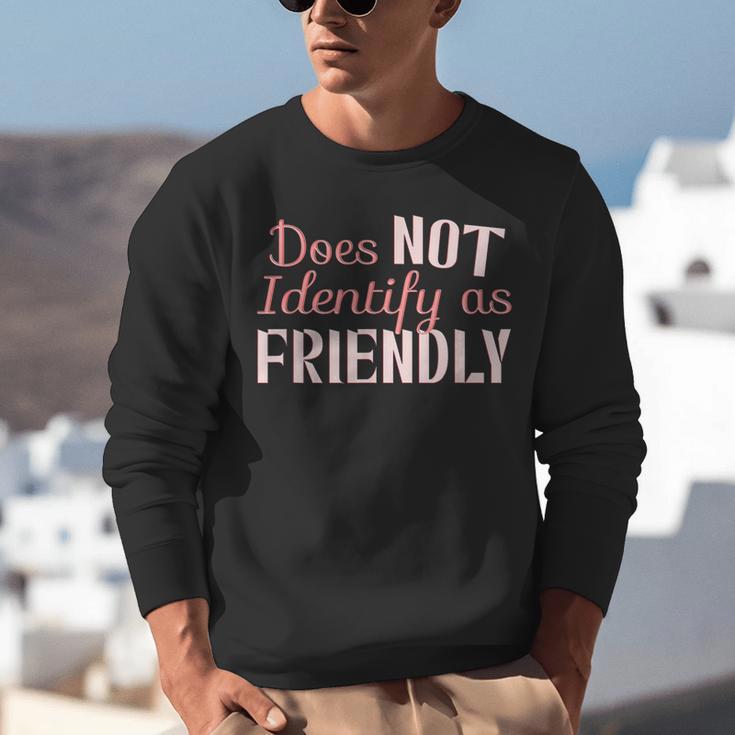 Does NOT Identify As Friendly Sarcastic Introvert Unisex Sweatshirt Does NOT Identify As Friendly Sarcastic Introvert Unisex Sweatshirt
