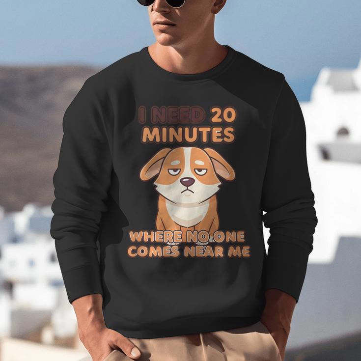 Dog Introvert I Need 20 Minutes Where No One Comes Unisex Sweatshirt Dog Introvert I Need 20 Minutes Where No One Comes Unisex Sweatshirt