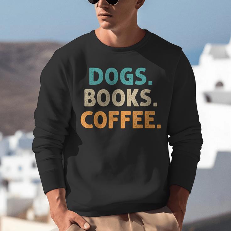Dogs Books Coffee Book Lover Dogs Coffee Unisex Sweatshirt
