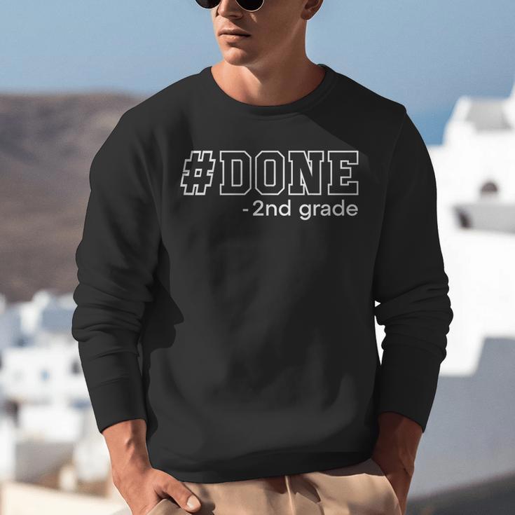 Done 2nd Grade Graduation Second Grade 2nd Graders Unisex Sweatshirt