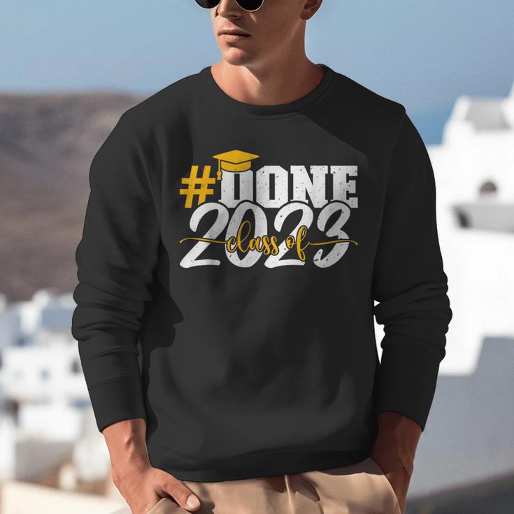 Done Class Of 2023 Graduation For Her Him Grad Seniors 2023 Unisex Sweatshirt