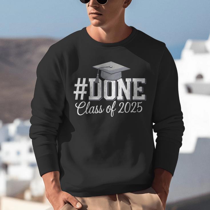 Done Class Of 2025 Graduation For Her Him Grad Seniors 2025 Unisex Sweatshirt