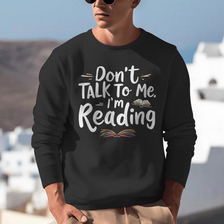 Don't Talk To Me I'm Reading Minimalist Book Lover Unisex Sweatshirt