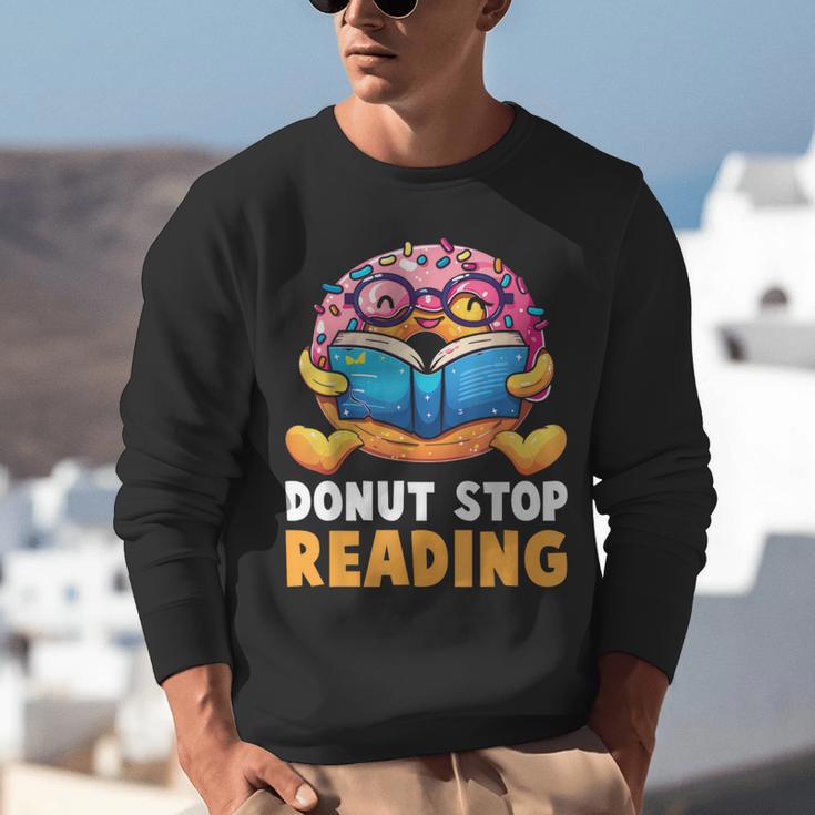 Donut Stop Reading Cute Book Reader Bookworm Donut Day Unisex Sweatshirt