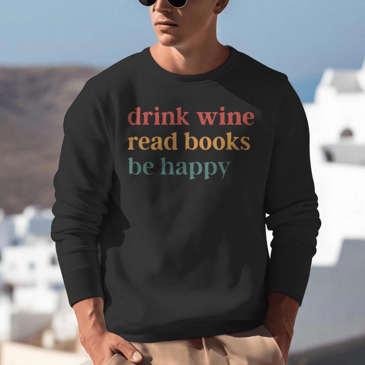 Drink Wine Read Books Be Happy Unisex Sweatshirt