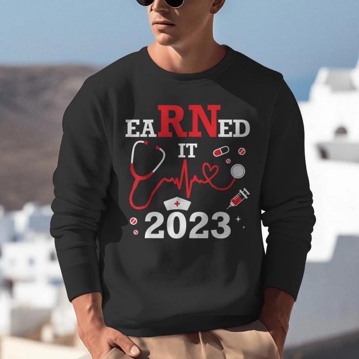 Earned It 2023 For Nurse Graduation Or RN LPN Class Of Unisex Sweatshirt