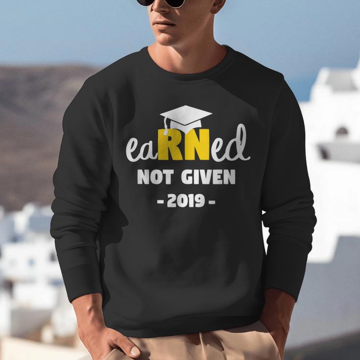 Earned Not Given Shirt RN Nurses Graduation 2019 Her Unisex Sweatshirt