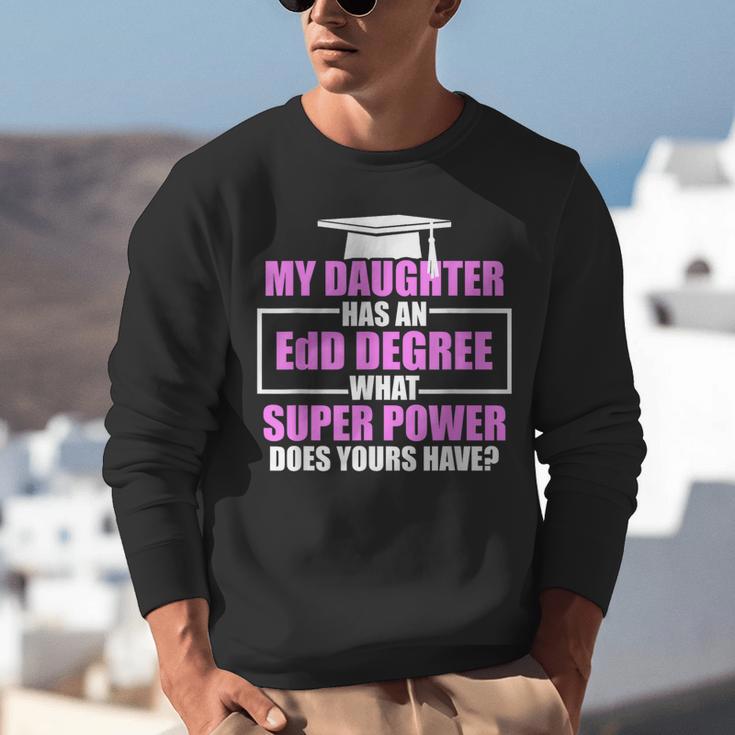 EdD Doctor Of Education Daughter Power Doctorate Graduation Unisex Sweatshirt