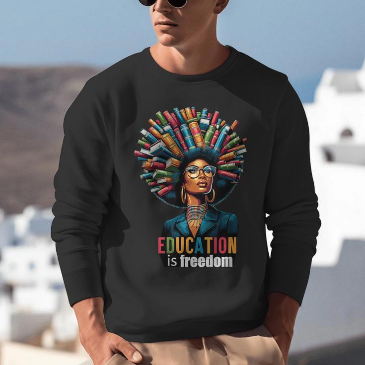 Education Is Freedom History Month Teacher Books Afro For Men Women Unisex Sweatshirt