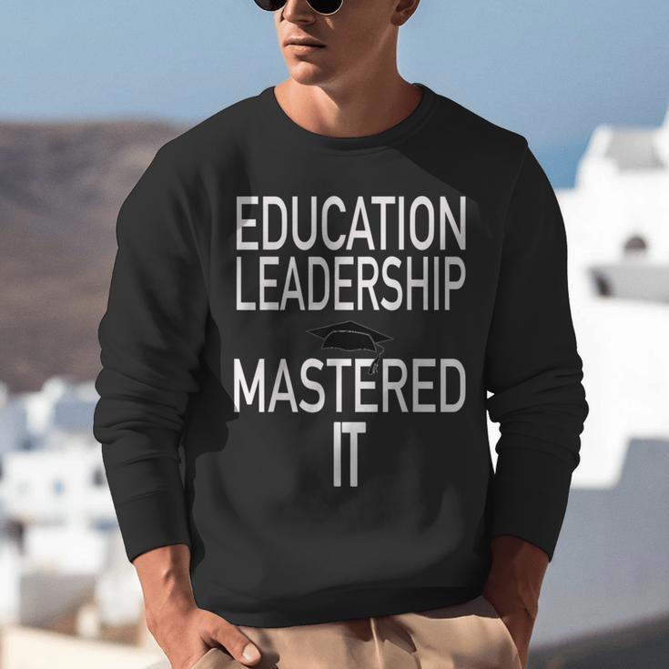Education Leadership Masters Graduation Shirt Unisex Sweatshirt