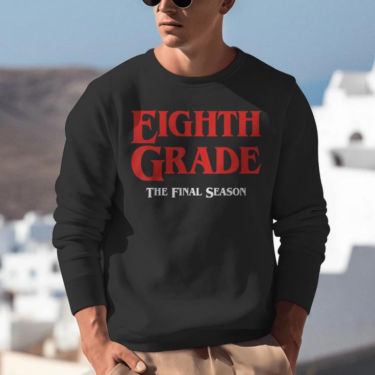Eighth Grade Final Season Graduation Parody Unisex Sweatshirt