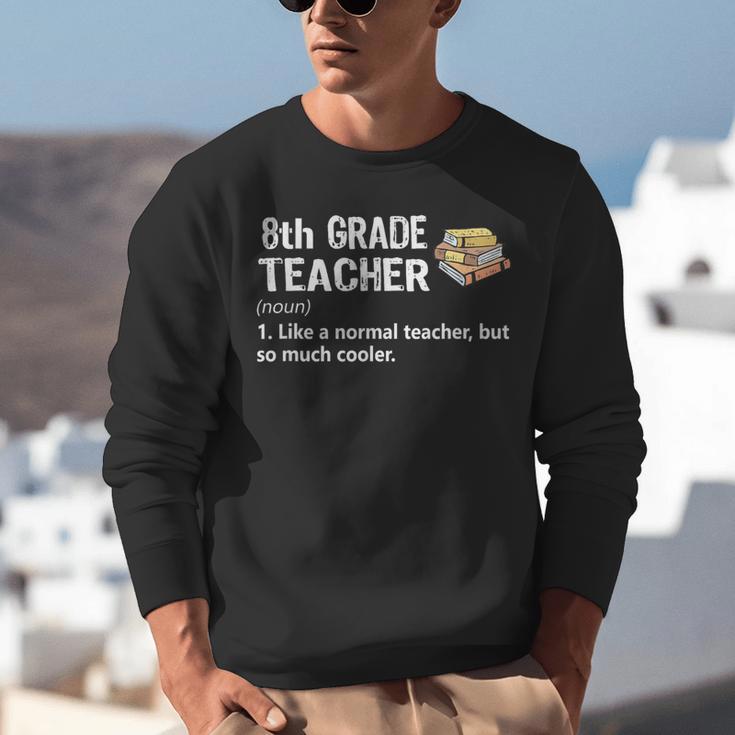 Eighth Grade Teacher Graduation Shirts Gifts Funny Saying Unisex Sweatshirt
