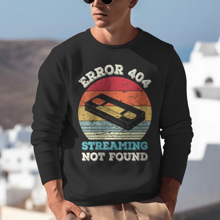 Error 404 Streaming Not Found Nostalgia VHS Retro Tape Unisex Sweatshirt Error 404 Streaming Not Found Nostalgia VHS Retro Tape Unisex Sweatshirt