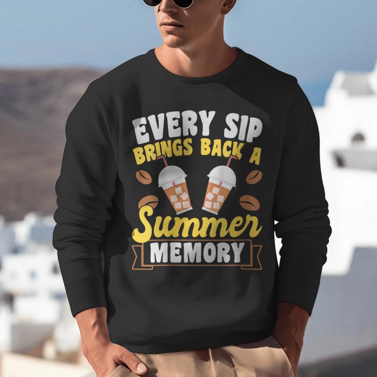 Every Sip Brings Back A Summer Memory Iced Coffee Unisex Sweatshirt Every Sip Brings Back A Summer Memory Iced Coffee Unisex Sweatshirt