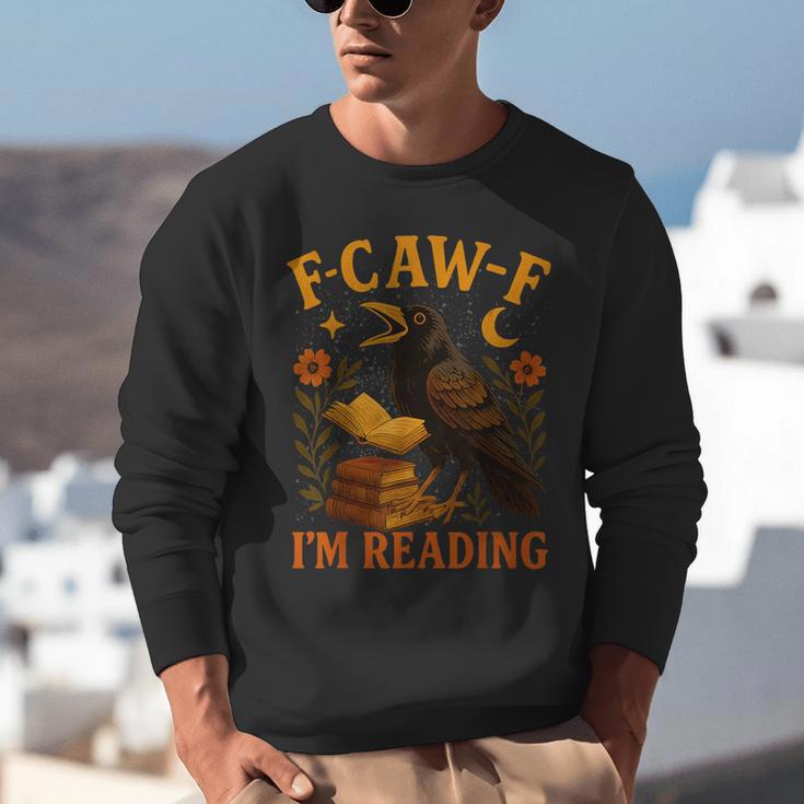 F CAW F Crow I'm Reading Book Lover Fall Unisex Sweatshirt