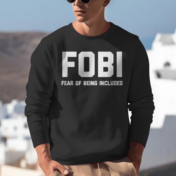 Fear Of Being Included Fobi Sarcastic Women Introvert-Chic Unisex Sweatshirt