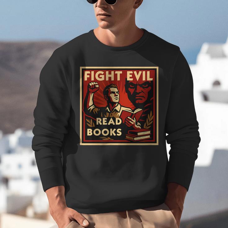 Fight Evil Read Books Propaganda Poster Unisex Sweatshirt Fight Evil Read Books Propaganda Poster Unisex Sweatshirt