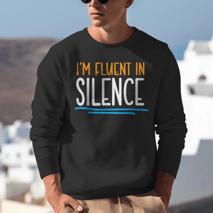Im Fluent In Silence Introvert Unisex Sweatshirt