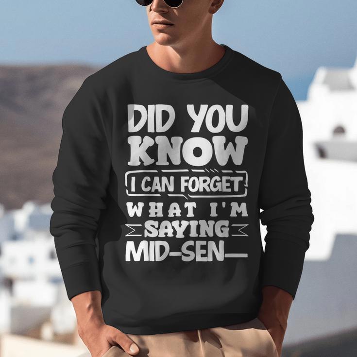 Forgetful Quote Mid-Sentence Memory Loss Humor Unisex Sweatshirt Forgetful Quote Mid-Sentence Memory Loss Humor Unisex Sweatshirt
