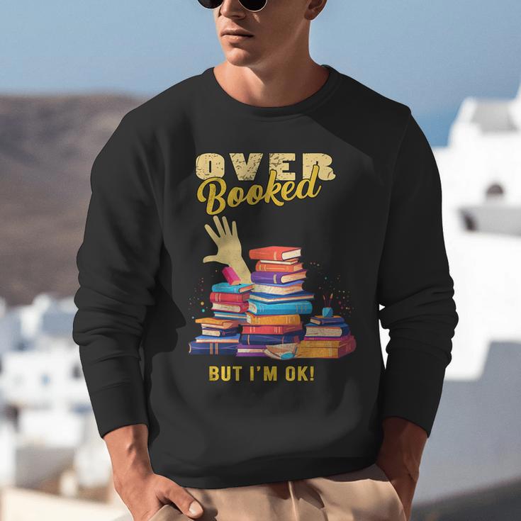 Fully Booked But I Am Ok Book Lover Reading Author Unisex Sweatshirt