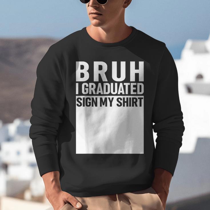Funny College School Graduation 2025 I Graduated Sign My Unisex Sweatshirt