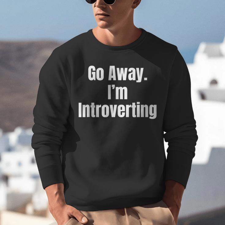 Go Away I'm Introverting Humor Sarcastic Geek Gamer Jokes Unisex Sweatshirt Go Away I'm Introverting Humor Sarcastic Geek Gamer Jokes Unisex Sweatshirt