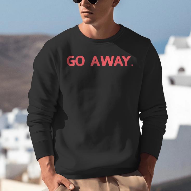 Go Away Introversion Sarcasm Introvert Unisex Sweatshirt
