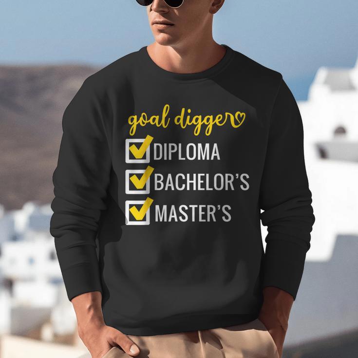 Goal Digger Inspirational Quotes Master's Degree Graduation Unisex Sweatshirt