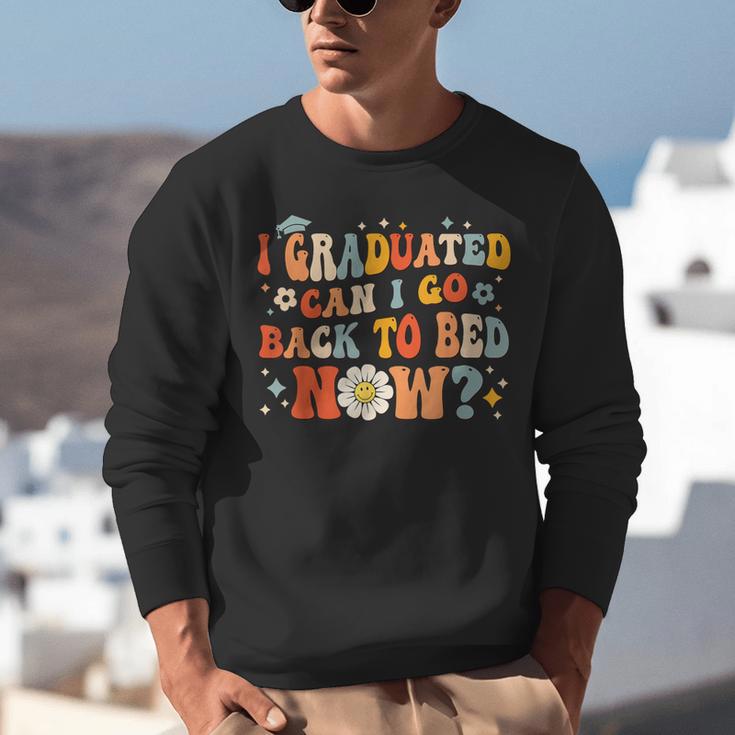 I Graduated Can I Go Back To Bed Now Graduation Groovy Unisex Sweatshirt
