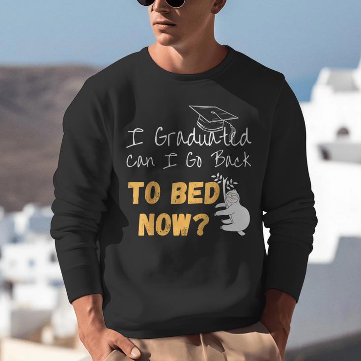 I Graduated Can I Go Back To Bed Now Graduation Sloth Unisex Sweatshirt