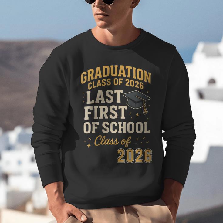 Graduation Class Of 2026 My Last First Day Of School Senior Unisex Sweatshirt