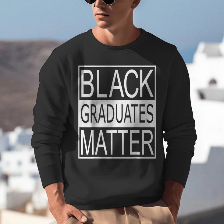 Graduation Graduates Matter T-Shirt Unisex Sweatshirt