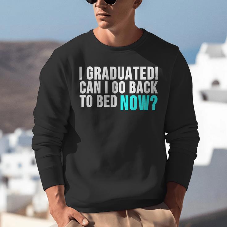 Graduation Shirt For Him Her Can I Go Back To Bed Unisex Sweatshirt