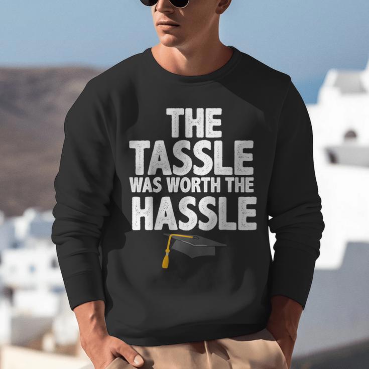 Graduation The Tassle Was Worth The Hassle T-Shirt Unisex Sweatshirt