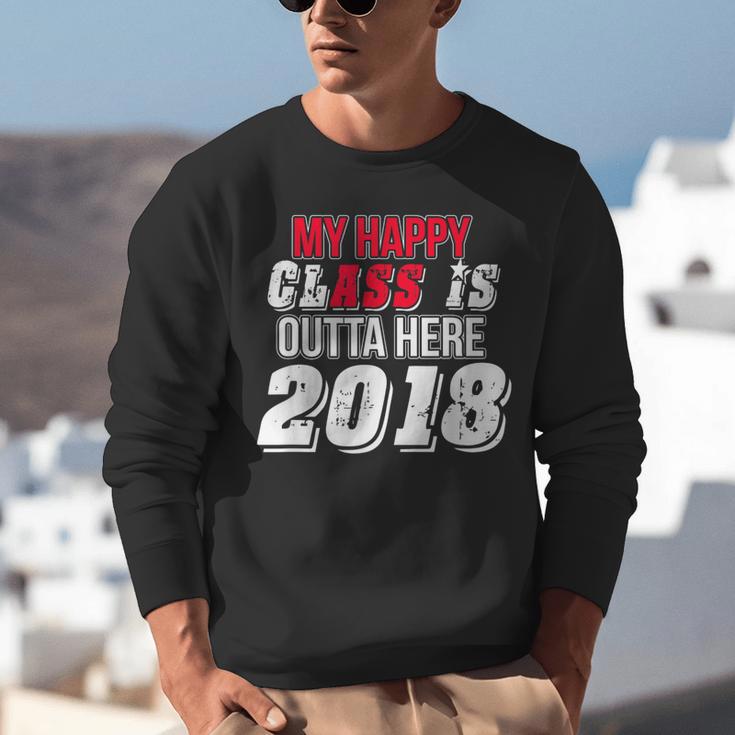 My Happy Class Is Outta Here 2018 Graduation Unisex Sweatshirt