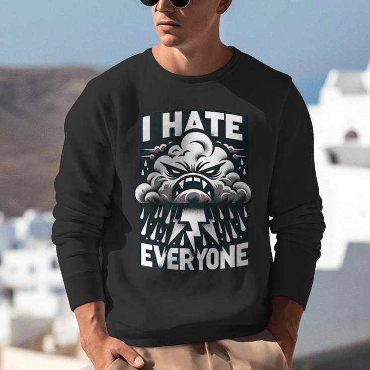 I Hate Everyone Introvert Anti-Social Dark Humor Unisex Sweatshirt I Hate Everyone Introvert Anti-Social Dark Humor Unisex Sweatshirt