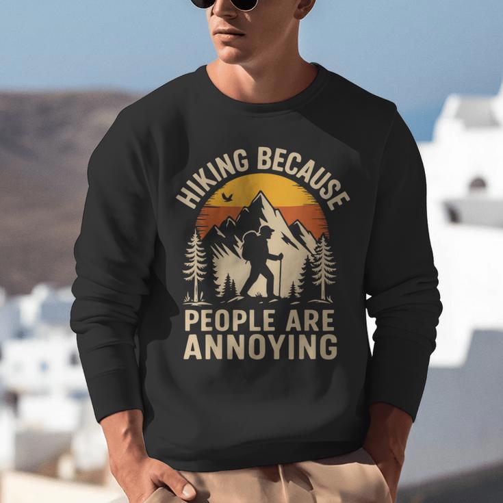 Hiking Because People Are Annoying Introvert Unisex Sweatshirt Hiking Because People Are Annoying Introvert Unisex Sweatshirt