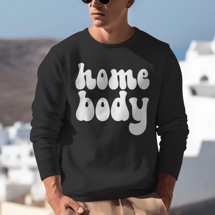 Homebody Introvert I Want To Stay Home Quiet Please Unisex Sweatshirt