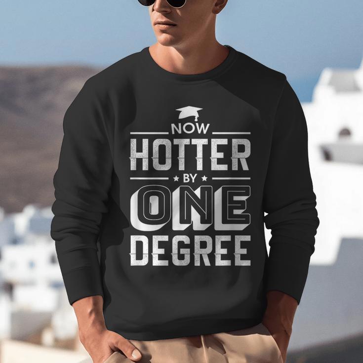 Now Hotter By One Degree Graduation Grade Student Unisex Sweatshirt