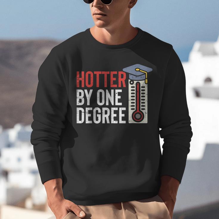 Hotter By One Degree Phd MBA College Graduation Unisex Sweatshirt