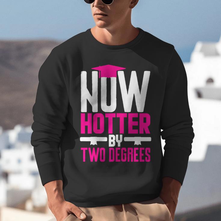 Now Hotter Two Degree Graduation Her Friends Cute 2020 Unisex Sweatshirt